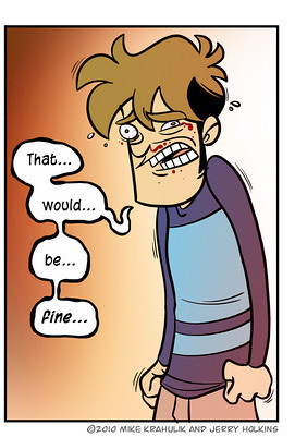 That... would... be... fine...